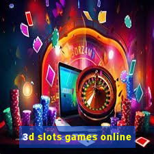 3d slots games online